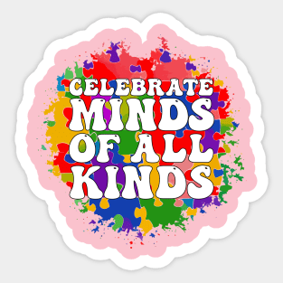 Celebrate Minds Of All Kinds Cute Groovy Colorful Puzzle Piece Background Autism Awareness Day Month, Women Men Boys Girls Kids Sticker